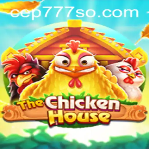 TheChickenHouse: Desvendando o Novo Fenômeno dos Jogos com CEP777.com
